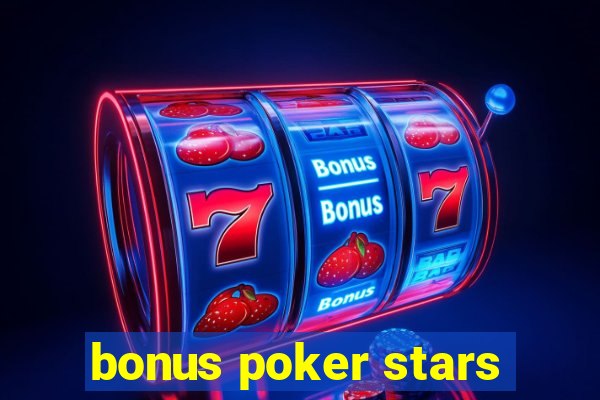 bonus poker stars