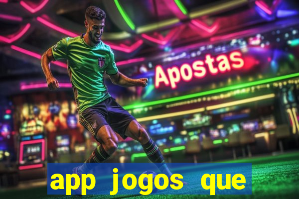 app jogos que ganha dinheiro