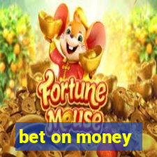 bet on money