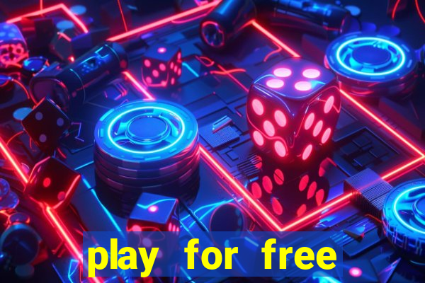 play for free slots games