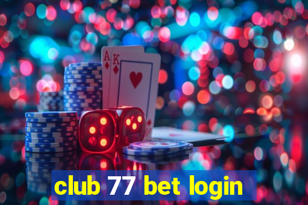 club 77 bet login