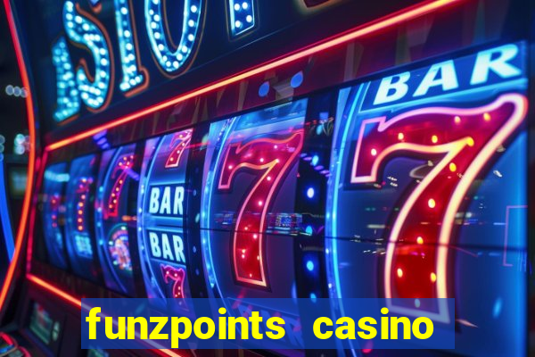 funzpoints casino log in