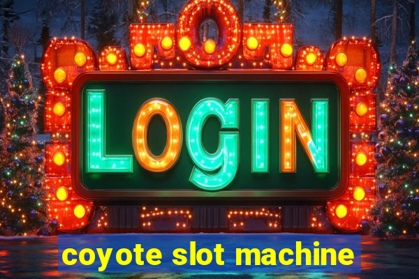 coyote slot machine