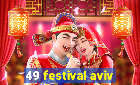 49 festival aviv