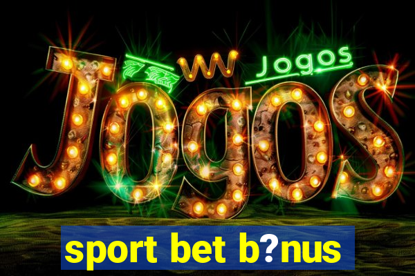 sport bet b?nus