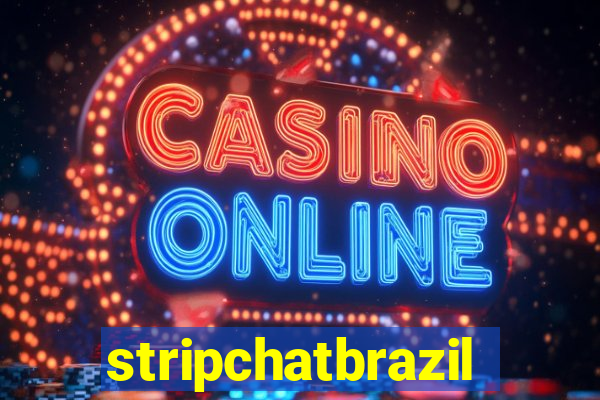 stripchatbrazil