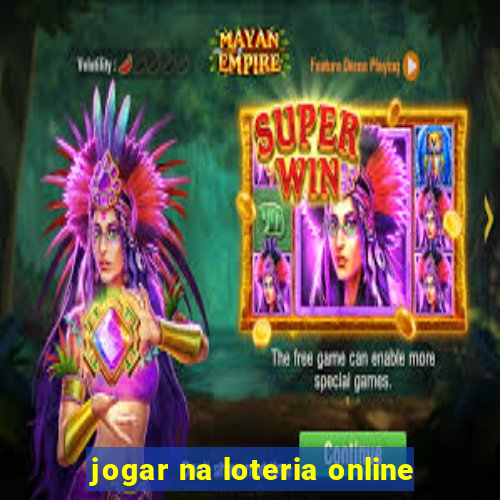 jogar na loteria online