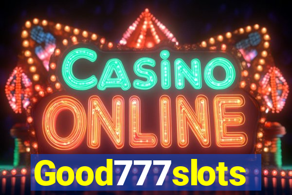 Good777slots