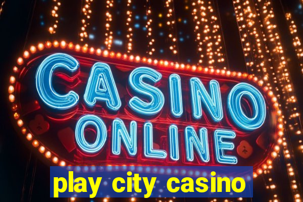 play city casino