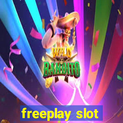 freeplay slot