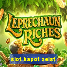 slot kapot zeist