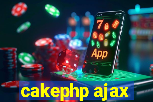 cakephp ajax