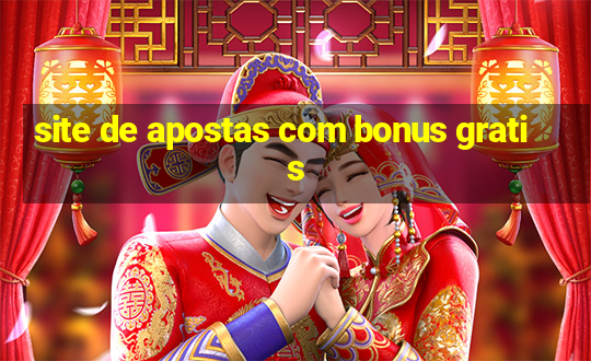 site de apostas com bonus gratis