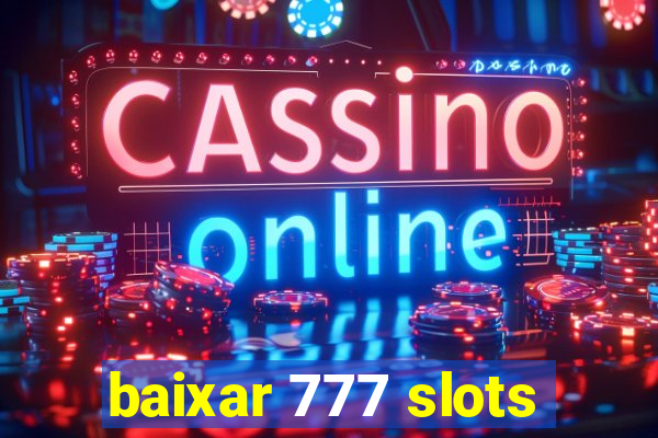 baixar 777 slots