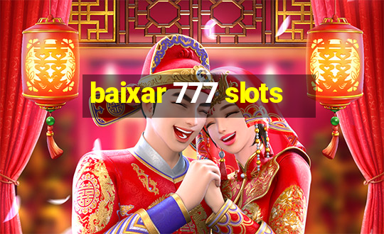 baixar 777 slots