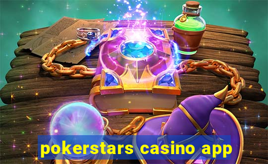 pokerstars casino app