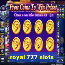 royal 777 slots