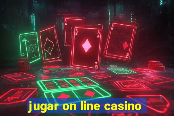 jugar on line casino