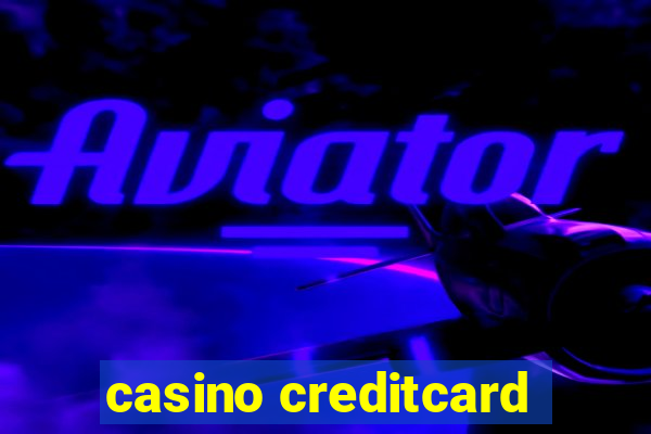 casino creditcard