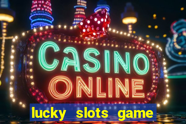 lucky slots game pro 777