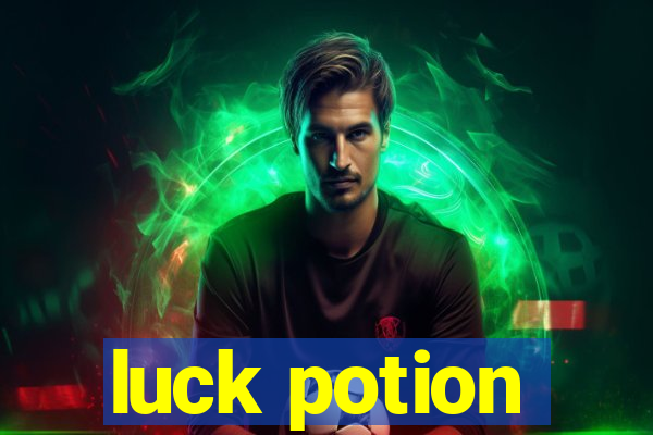 luck potion