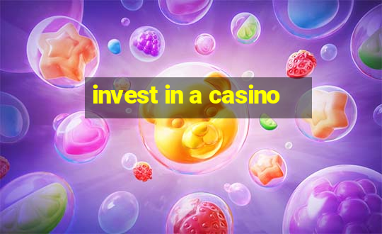 invest in a casino