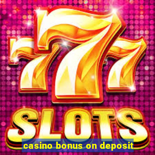 casino bonus on deposit