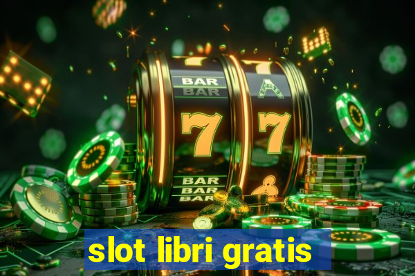 slot libri gratis