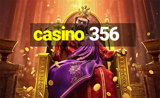 casino 356