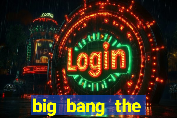 big bang the universe slot