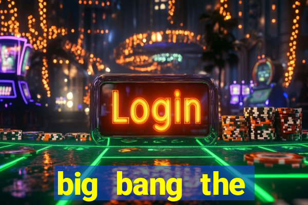 big bang the universe slot