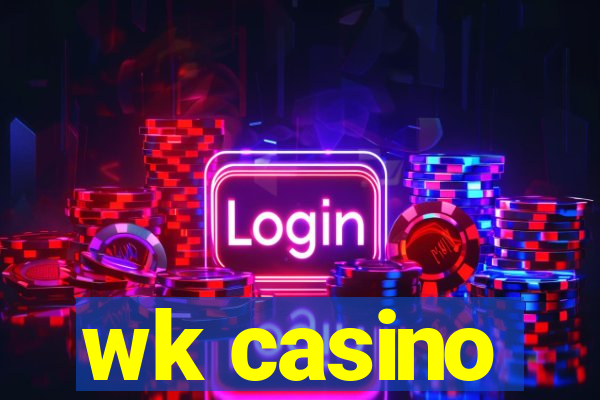 wk casino