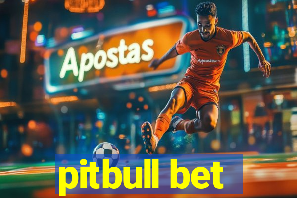 pitbull bet