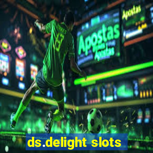 ds.delight slots