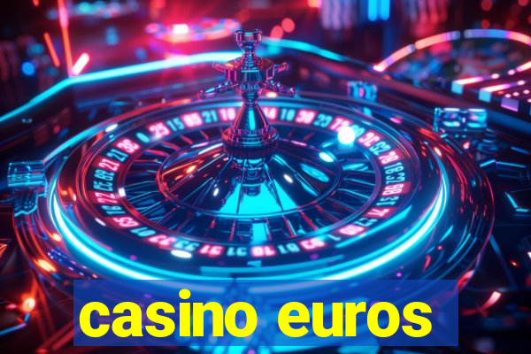 casino euros