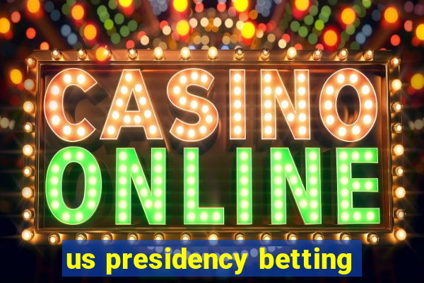 us presidency betting