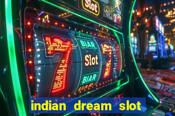 indian dream slot machine game