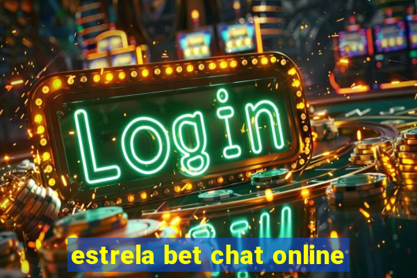 estrela bet chat online