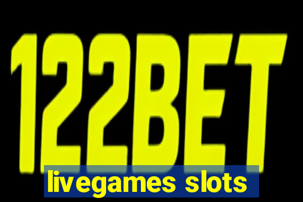 livegames slots