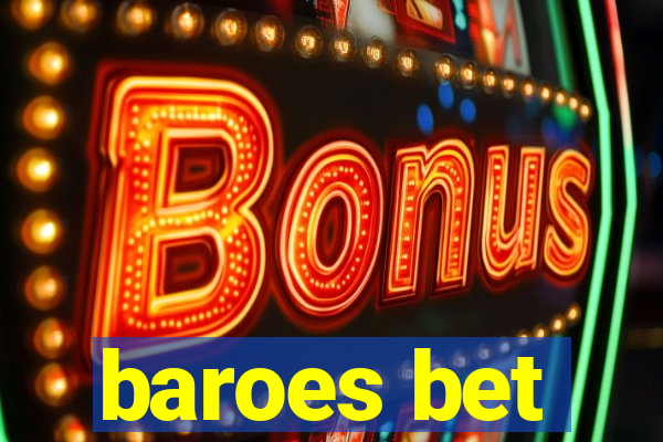 baroes bet