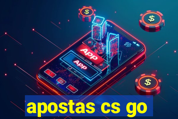 apostas cs go