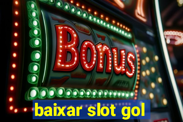 baixar slot gol