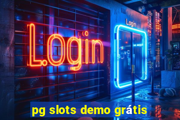 pg slots demo grátis