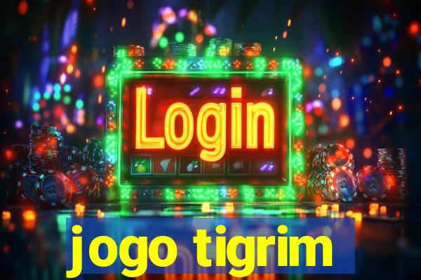 jogo tigrim