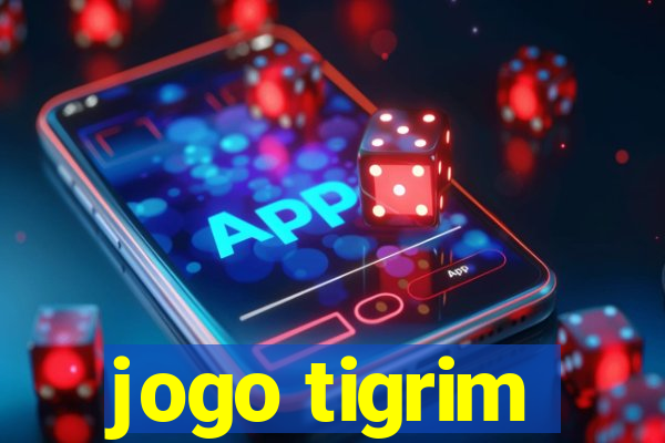 jogo tigrim