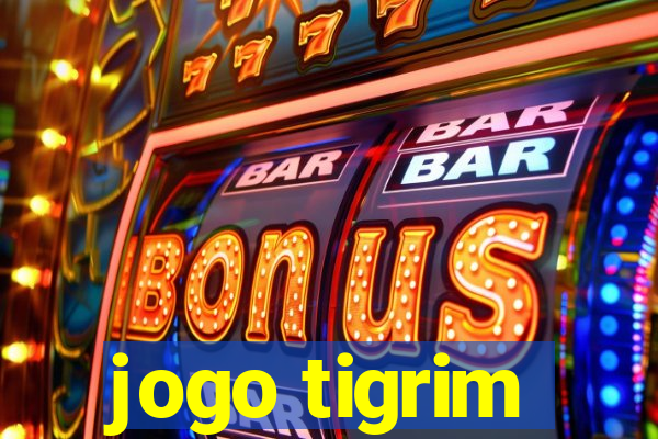 jogo tigrim