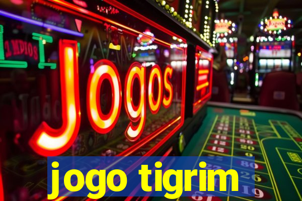 jogo tigrim