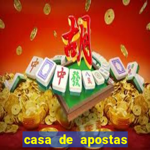 casa de apostas que dao bonus no cadastro