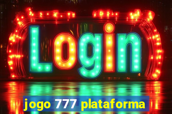 jogo 777 plataforma