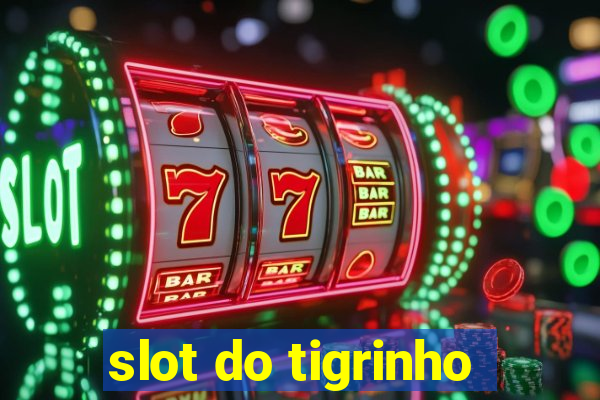 slot do tigrinho